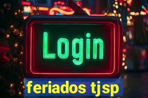 feriados tjsp